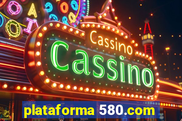 plataforma 580.com